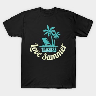 Teachers Love Summer T-Shirt